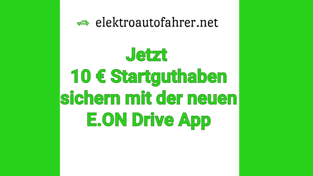 10 € Startguthaben Erhalten Mit E.on Drive App 10 € Startguthaben erhalten mit E.ON Drive App