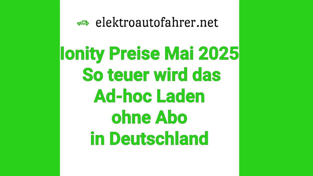 IONITY erhöht 2025 die Preise fürs Schnellladen ohne Abo – das musst du wissen