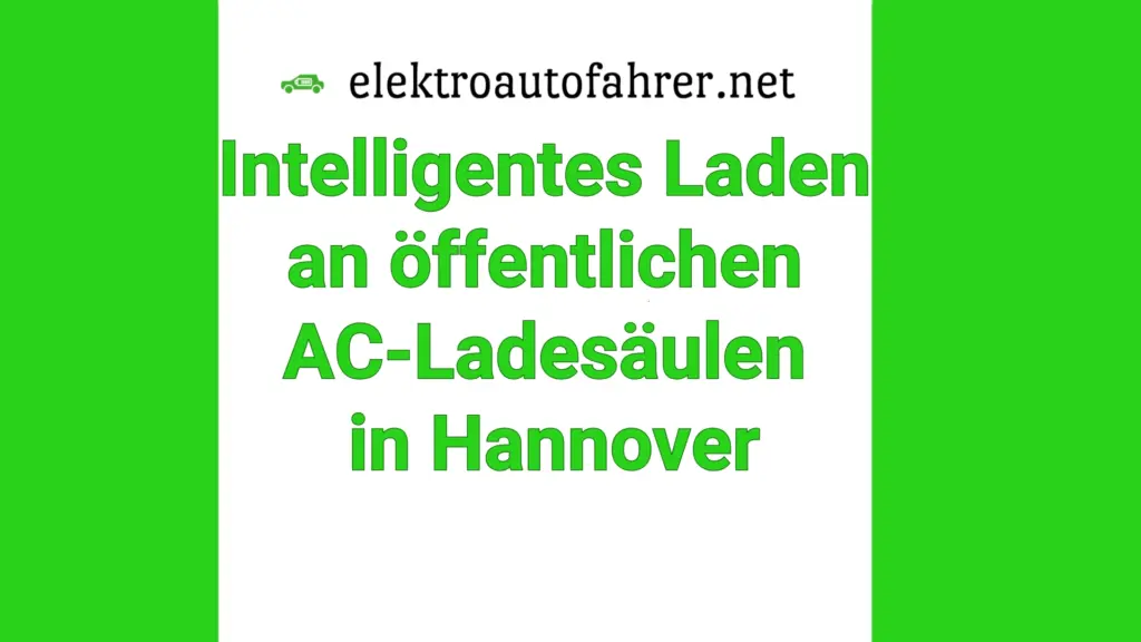 Intelligentes Laden eines Elektroautos an öffentlicher AC-Ladesäule in Hannover mit dynamischem Stromtarif