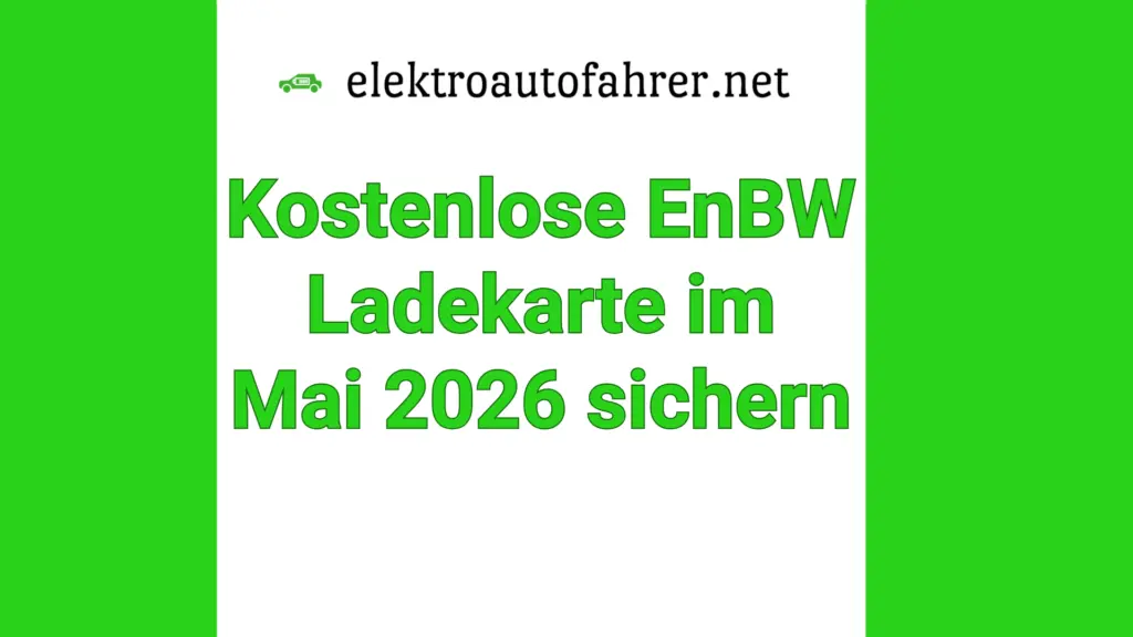 Kostenlose Enbw Ladekarte Kostenlose EnBW Ladekarte für Elektroautos im Mai 2026